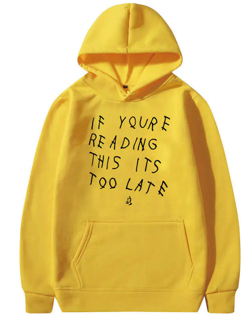 Load image into Gallery viewer, IT&#39;S TOO LATE Hoodies
